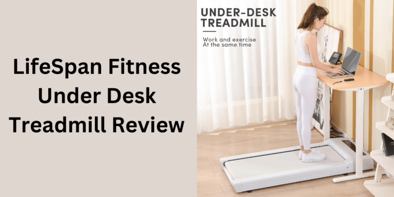 LifeSpan Treadmill Desk Review